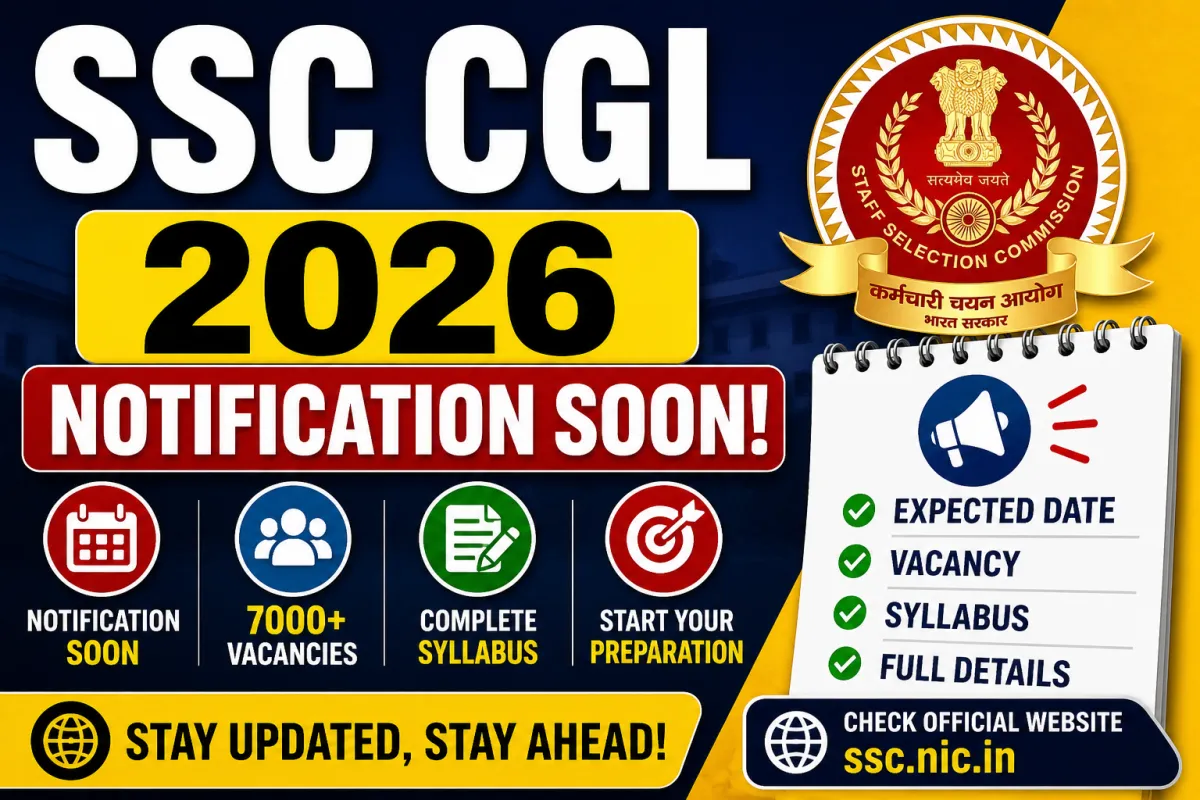 SSC CGL 2026 Notification Soon – Expected Date, Vacancy, Syllabus & Full Details – View Exam Details 2026 | MyGovUpdates