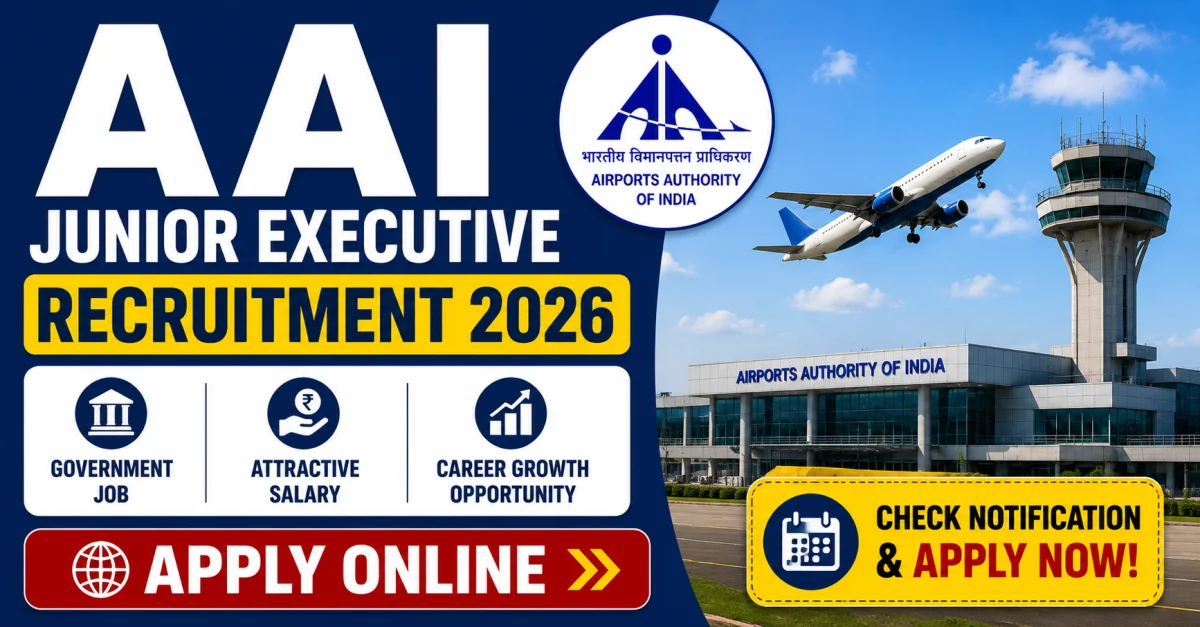 Airport Authority of India Recruitment 2026: Junior Executive Vacancy, Eligibility, Salary & Apply Online