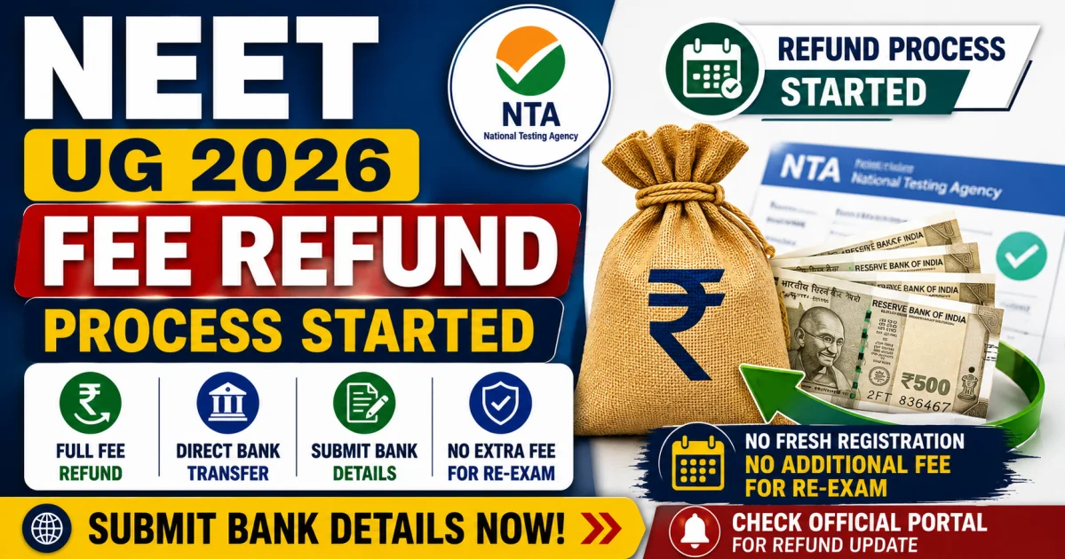 NEET UG 2026 Fee Refund Process Started: Check Refund Amount, Last Date & Bank Details Update – View Exam Details 2026 | MyGovUpdates