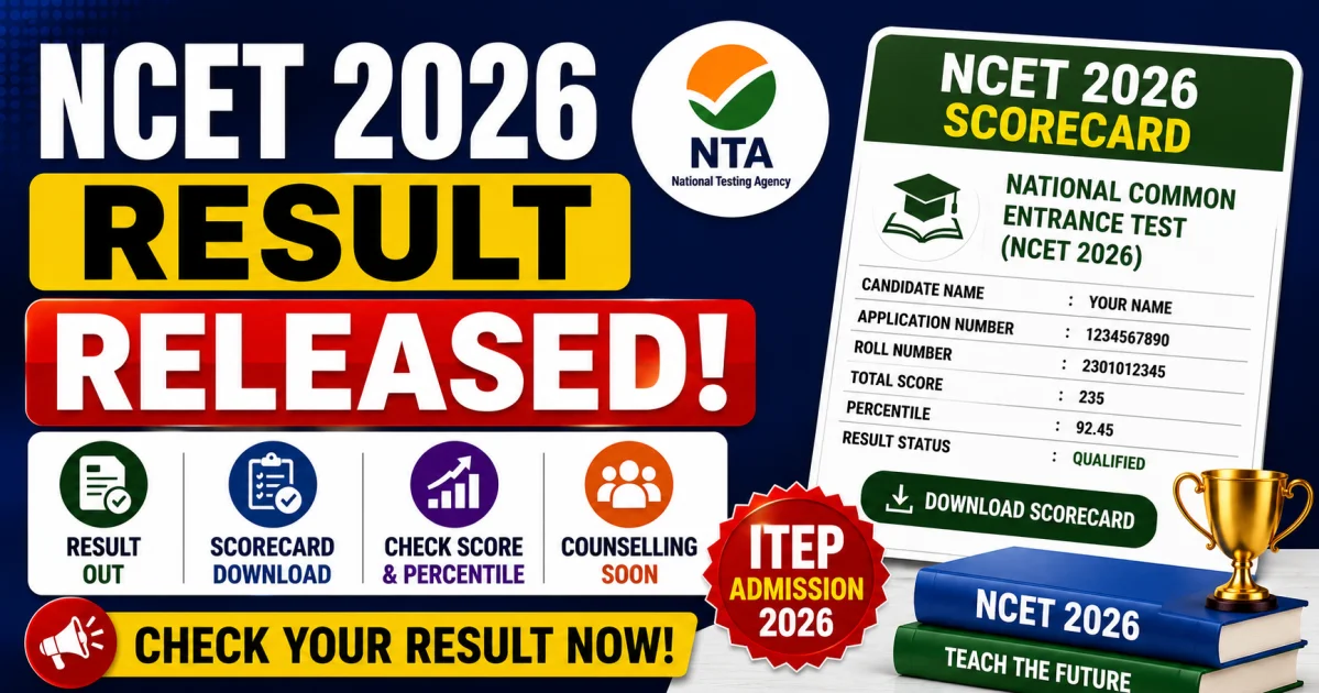 NCET 2026 Result Released: Download Scorecard, Merit List & Qualifying Marks