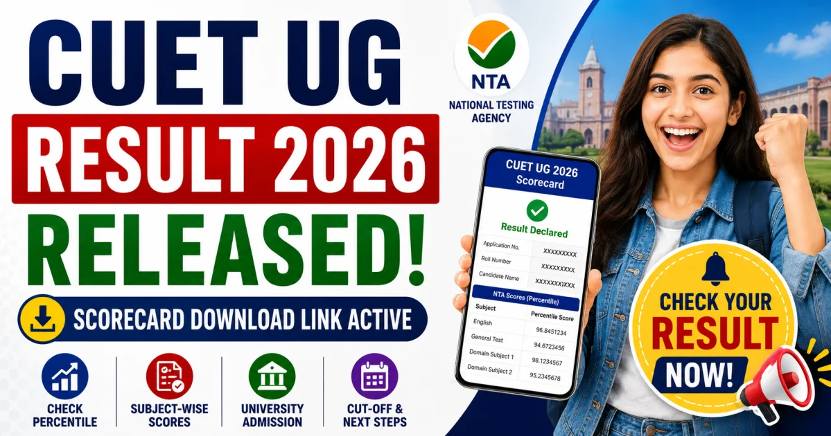 CUET UG Result 2026 Released: Download Scorecard, Check Percentile, Cut-Off & Admission Process – Check Result 2026 | MyGovUpdates