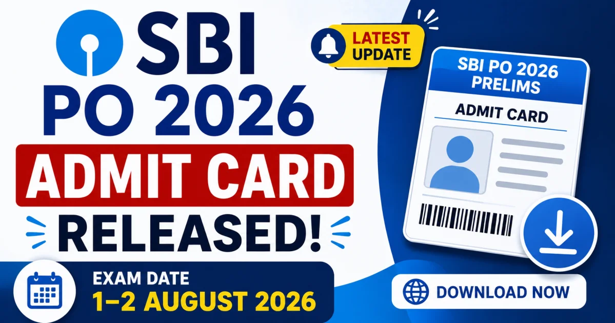 SBI PO Admit Card 2026 Released: Download Prelims Hall Ticket, Exam Date, Shift Timing, Exam Pattern & Selection Process